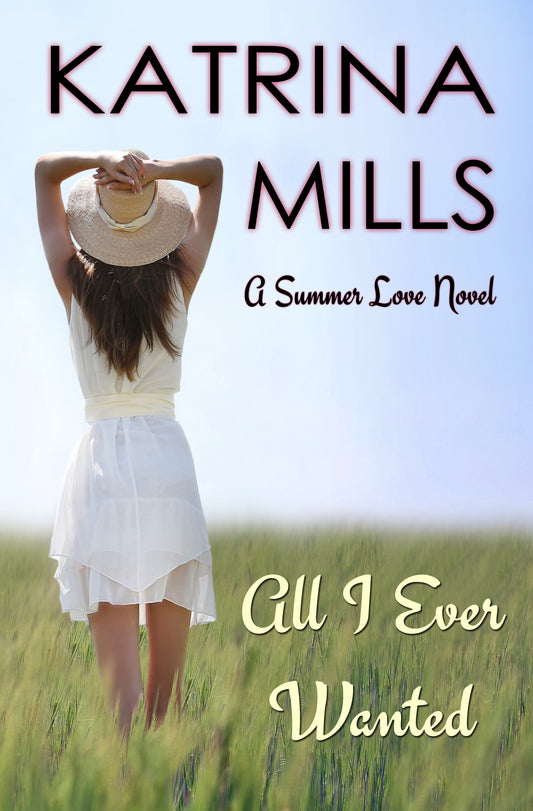 ALL I EVER WANTED (eBook)