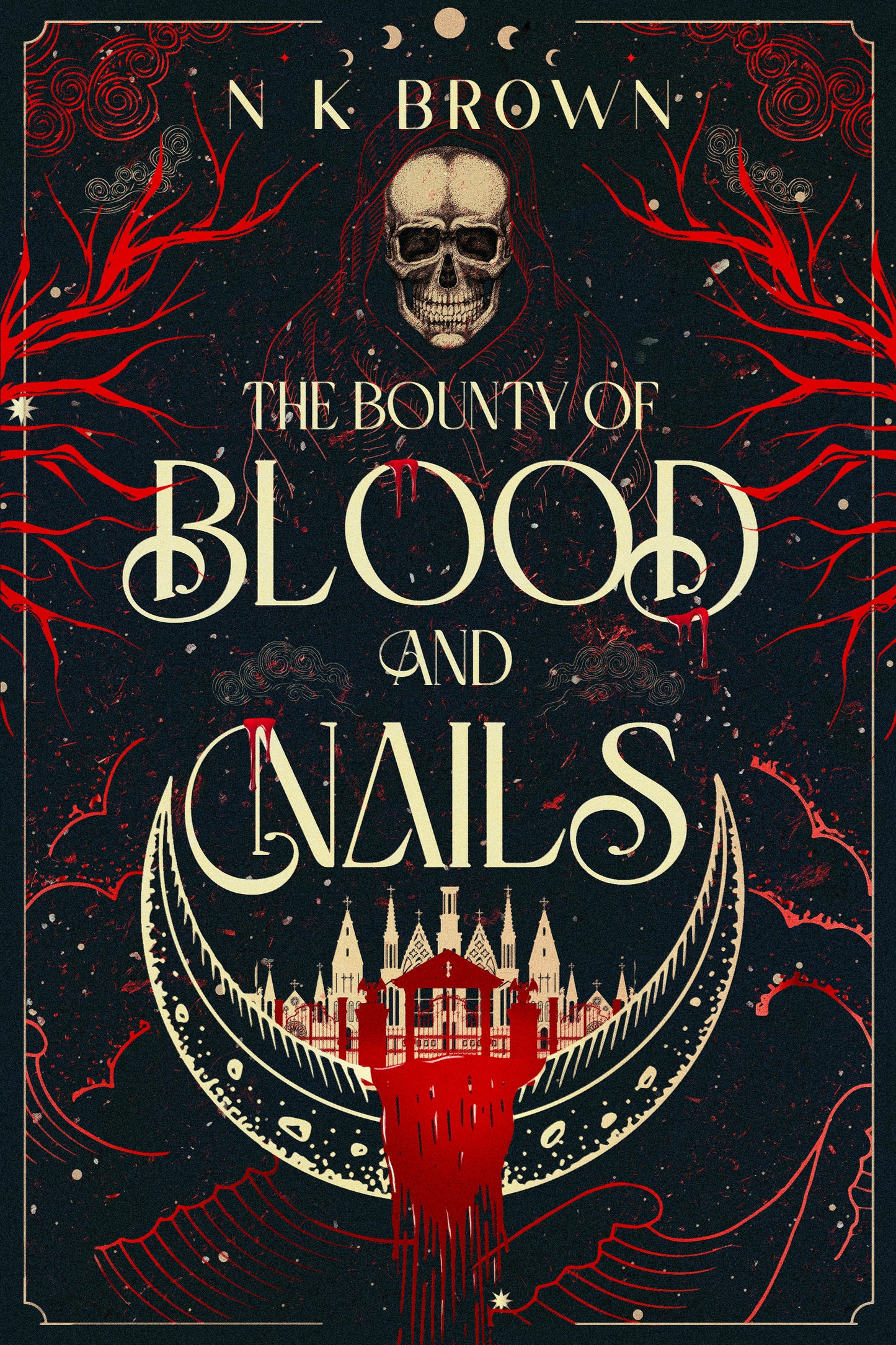 THE BOUNTY OF BLOOD AND NAILS (eBook)